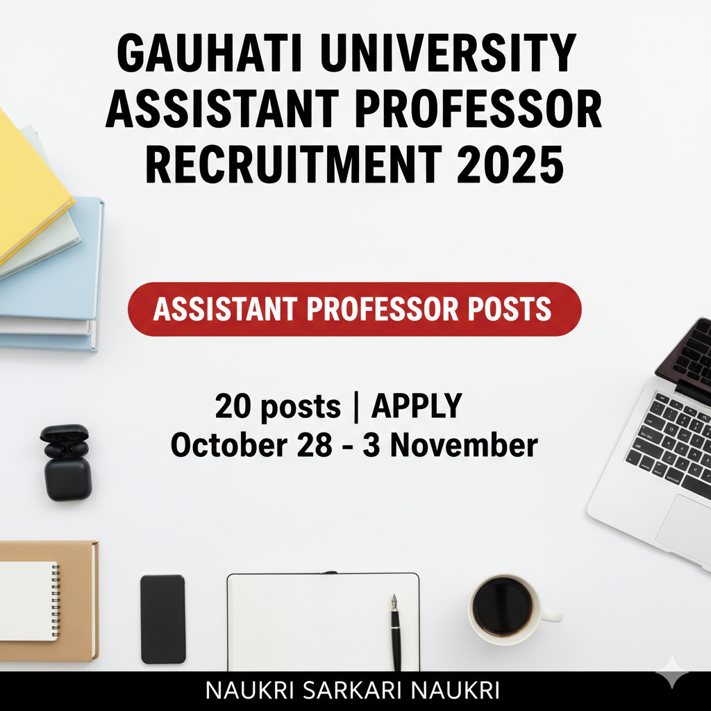 Gauhati University Assistant Professor Recruitment 2025 Apply Ofline For 20 Posts