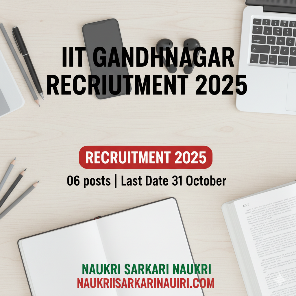IIT Gandhinagar Recruitment 2025 
