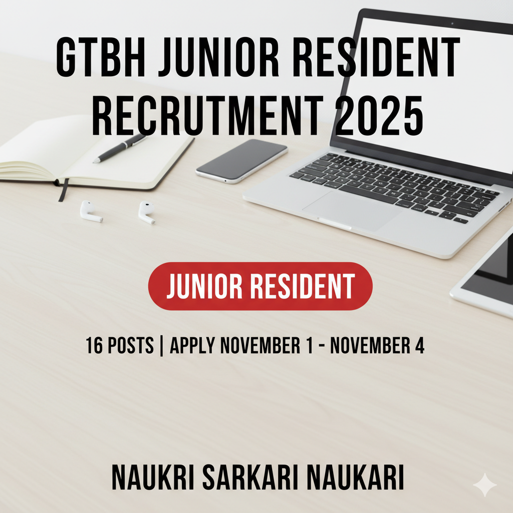 GTBH Junior Resident Recruitment 2025 
