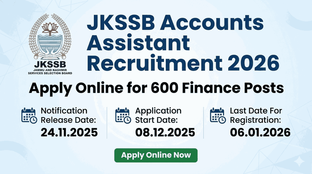 JKSSB Accounts Assistant Recruitment 2026: Apply Online for 600 Finance Posts