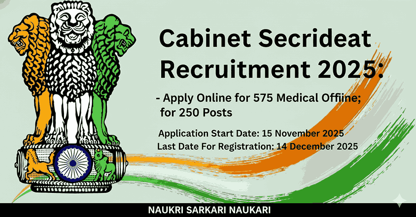 Cabinet Secretariat Group B Recruitment 2025: Apply Online for 250 Posts
