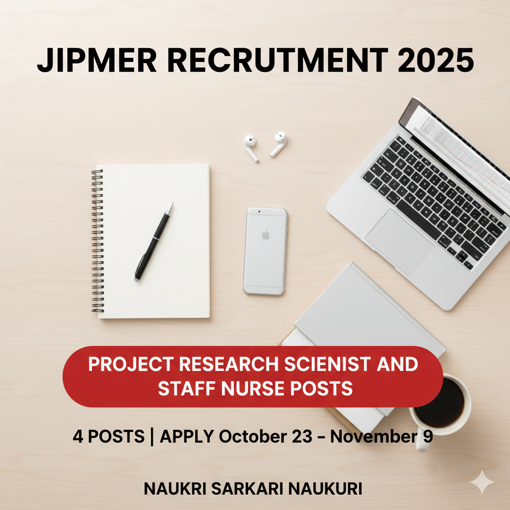 JIPMER Recruitment 2025 - Apply Online for 04 Project Research Scientist and Staff Nurse Posts