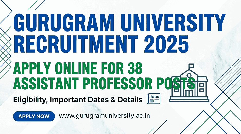 Gurugram University Recruitment 2025: Apply Online for 38 Assistant Professor Posts