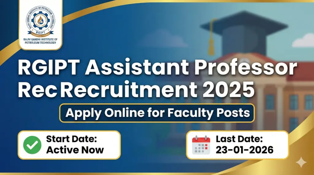 RGIPT Assistant Professor Recruitment 2025 Apply Online for Faculty Posts